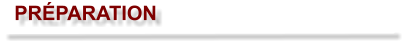 PRÉPARATION