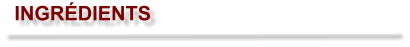 INGRÉDIENTS