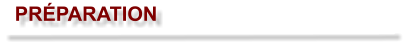 PRÉPARATION