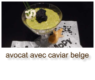 avocat avec caviar belge