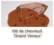 rôti de chevreuil ‘Grand Veneur’