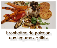 brochettes de poisson aux légumes grillés
