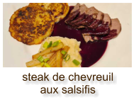 steak de chevreuil aux salsifis