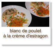 blanc de poulet à la crème d'estragon