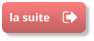 la suite la suite