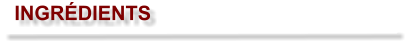 INGRÉDIENTS