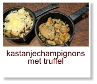 kastanjechampignons met truffel