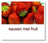 sausen met fruit