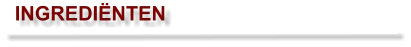INGREDIËNTEN