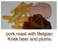 pork roast with Belgian Kriek beer and plums