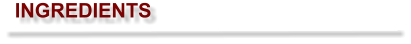 INGREDIENTS