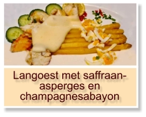 Langoest met saffraan-asperges en champagnesabayon