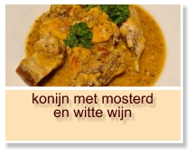 konijn met mosterd en witte wijn