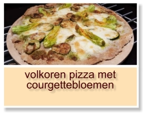 volkoren pizza met courgettebloemen