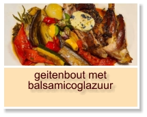 geitenbout met balsamicoglazuur