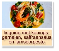 linguine met konings- garnalen, saffraansaus en lamsoorpesto