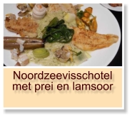 Noordzeevisschotel met prei en lamsoor