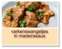 varkenswangetjes in madeirasaus