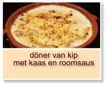 döner van kip met kaas en roomsaus