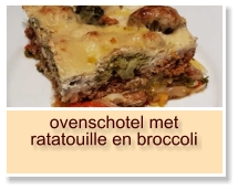 ovenschotel met ratatouille en broccoli