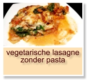 vegetarische lasagne zonder pasta