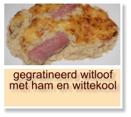 gegratineerd witloof met ham en wittekool