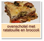 ovenschotel met ratatouille en broccoli