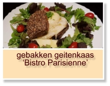 gebakken geitenkaas  ‘Bistro Parisienne’