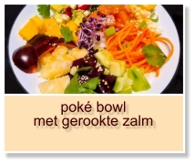 poké bowl met gerookte zalm