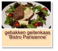 gebakken geitenkaas  ‘Bistro Parisienne’
