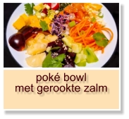 poké bowl met gerookte zalm