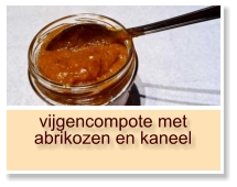 vijgencompote met abrikozen en kaneel