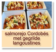 salmorejo Cordobés met gegrilde langoustines