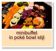 minibuffet in poké bowl stijl