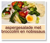 aspergesalade met broccolini en nobissaus
