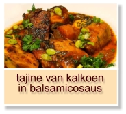 tajine van kalkoen in balsamicosaus