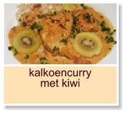 kalkoencurry met kiwi