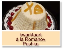 kwarktaart à la Romanov Pashka