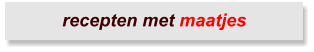 recepten met maatjes