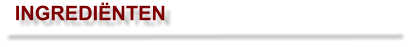 INGREDIËNTEN