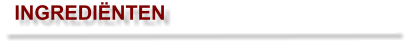 INGREDIËNTEN