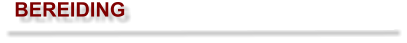 BEREIDING
