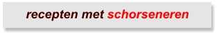 recepten met schorseneren