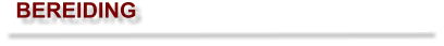 BEREIDING