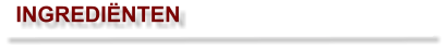INGREDIËNTEN