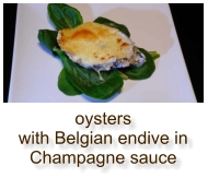 oysters with Belgian endive in Champagne sauce