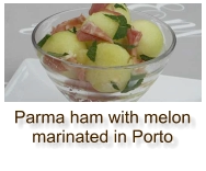 Parma ham with melon marinated in Porto