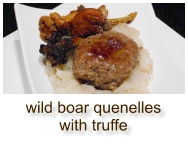 wild boar quenelles with truffe