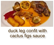 duck leg confit with cactus figs sauce