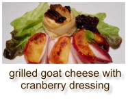 grilled goat cheese with cranberry dressing